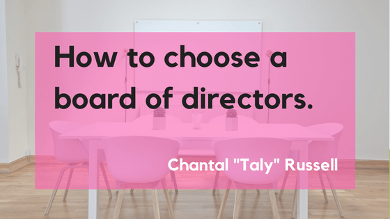 Chantal Taly Russell How To Choose A Board Of Directors