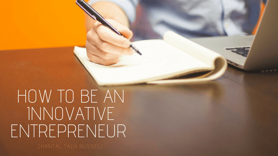 How To Be An Innovative Entrepreneur