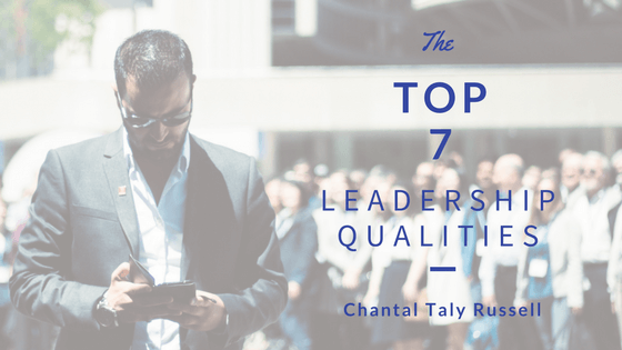 The Top 7 Leadership Qualities