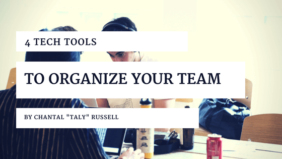 4 Tech Tools to Organize Your Team